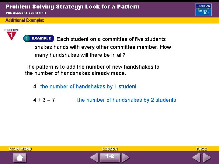 Problem Solving Strategy: Look for a Pattern PRE-ALGEBRA LESSON 1 -8 Each student on