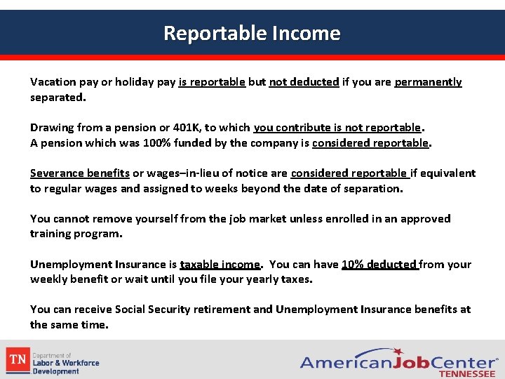 Reportable Income Vacation pay or holiday pay is reportable but not deducted if you