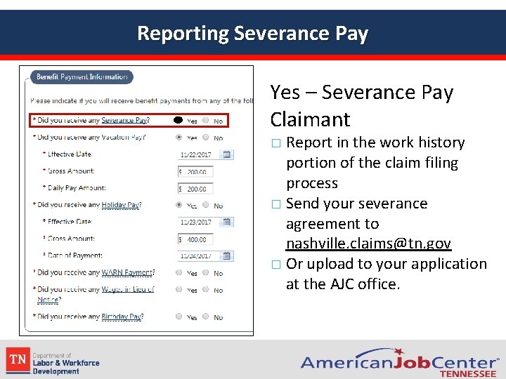 Reporting Severance Pay Yes – Severance Pay Claimant Report in the work history portion