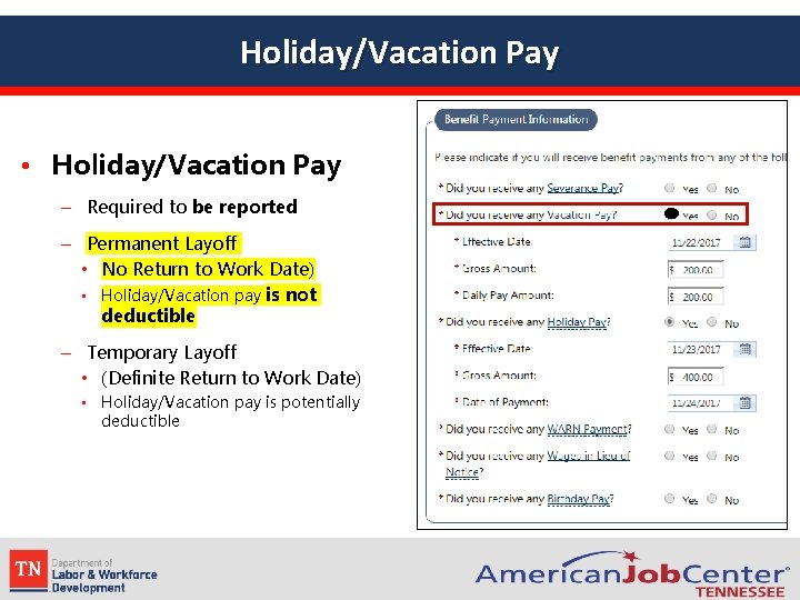 Holiday/Vacation Pay • Holiday/Vacation Pay – Required to be reported – Permanent Layoff •