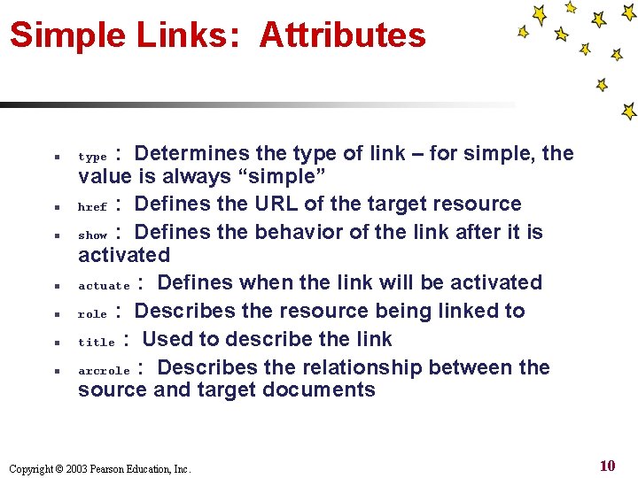 Simple Links: Attributes n n n n : Determines the type of link –