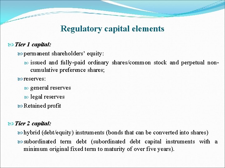 Regulatory capital elements Tier 1 capital: permanent shareholders’ equity: issued and fully-paid ordinary shares/common