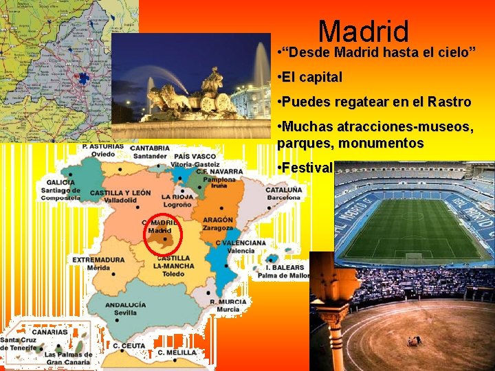 Madrid • “Desde Madrid hasta el cielo” • El capital • Puedes regatear en Madrid • “Desde Madrid hasta el cielo” • El capital • Puedes regatear en