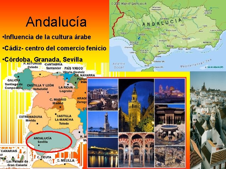 Andalucía • Influencia de la cultura árabe • Cádiz- centro del comercio fenicio • Andalucía • Influencia de la cultura árabe • Cádiz- centro del comercio fenicio •