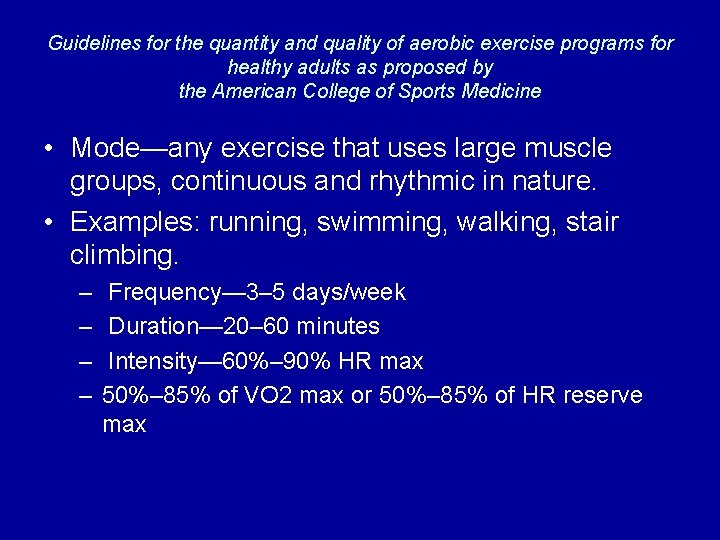 Guidelines for the quantity and quality of aerobic exercise programs for healthy adults as