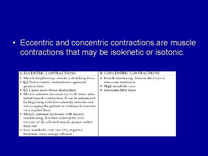 • Eccentric and concentric contractions are muscle contractions that may be isokinetic or