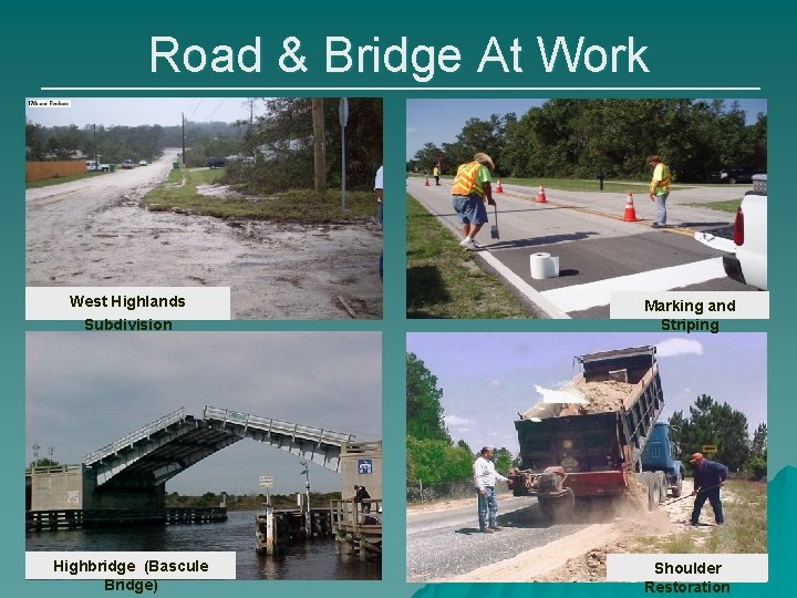 Road & Bridge At Work West Highlands Subdivision Highbridge (Bascule Bridge) Marking and Striping
