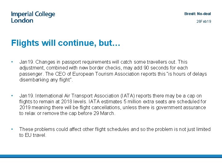 Brexit: No-deal 26 Feb 19 Flights will continue, but… • Jan 19. Changes in