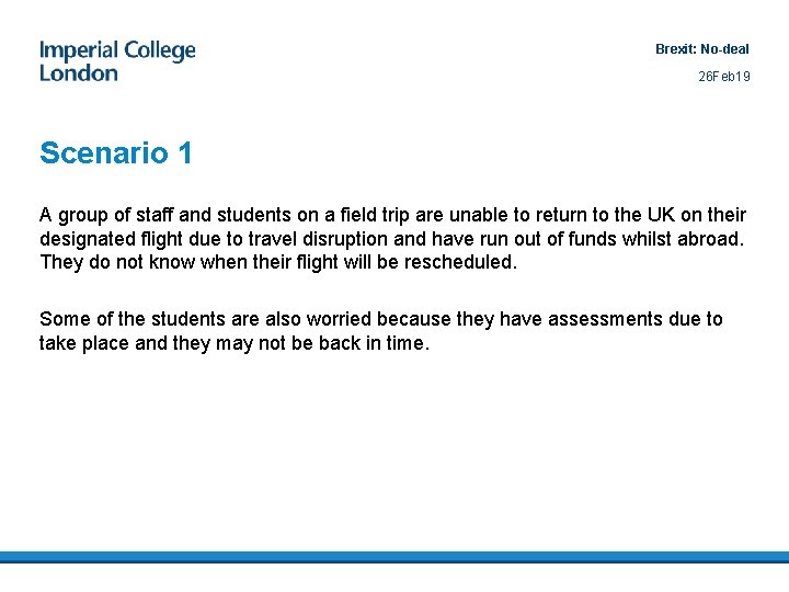 Brexit: No-deal 26 Feb 19 Scenario 1 A group of staff and students on