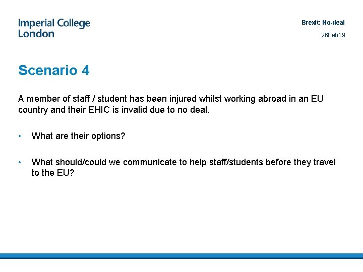 Brexit: No-deal 26 Feb 19 Scenario 4 A member of staff / student has