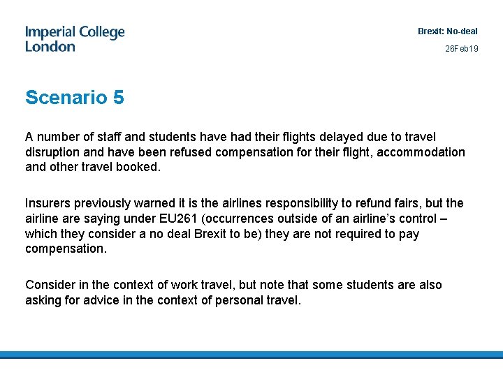 Brexit: No-deal 26 Feb 19 Scenario 5 A number of staff and students have