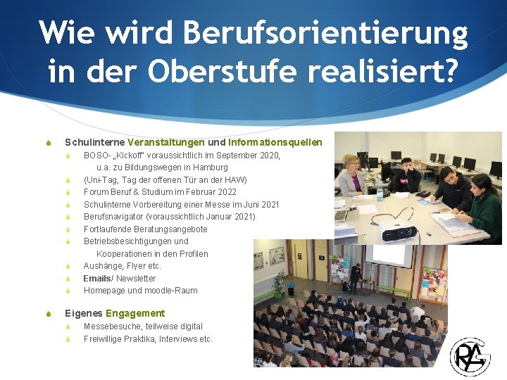 Wie wird Berufsorientierung in der Oberstufe realisiert? S Schulinterne Veranstaltungen und Informationsquellen S S