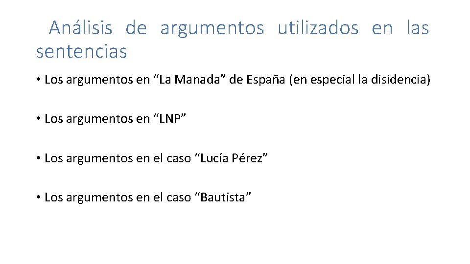 Análisis de argumentos utilizados en las sentencias • Los argumentos en “La Manada” de