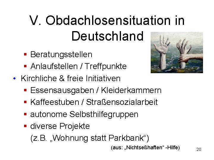 V. Obdachlosensituation in Deutschland § Beratungsstellen § Anlaufstellen / Treffpunkte • Kirchliche & freie