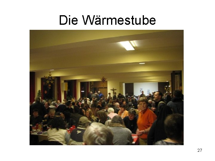 Die Wärmestube 27 