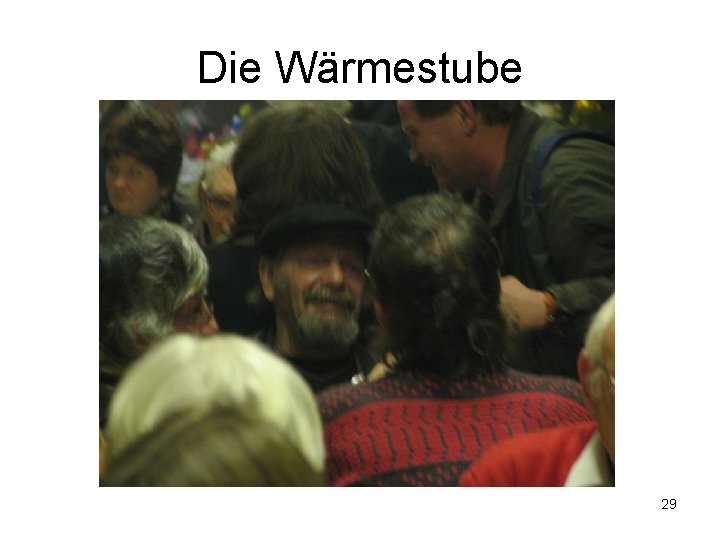 Die Wärmestube 29 