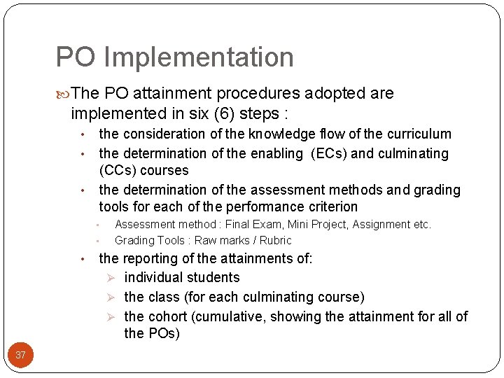 PO Implementation The PO attainment procedures adopted are implemented in six (6) steps :
