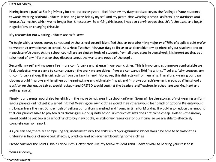 Dear Mr Smith, Having been a pupil at Spring Primary for the last seven