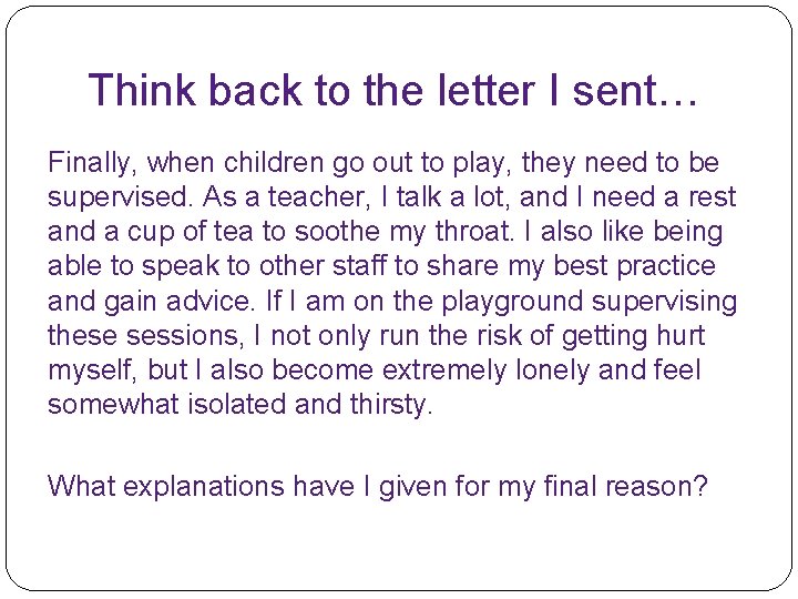Think back to the letter I sent… Finally, when children go out to play,