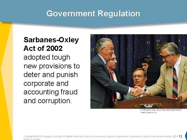 Government Regulation Sarbanes-Oxley Act of 2002 adopted tough new provisions to deter and punish
