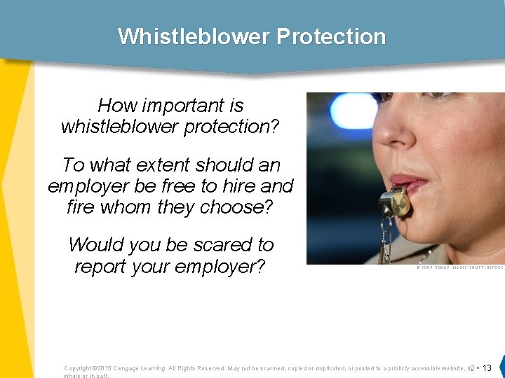 Whistleblower Protection How important is whistleblower protection? To what extent should an employer be