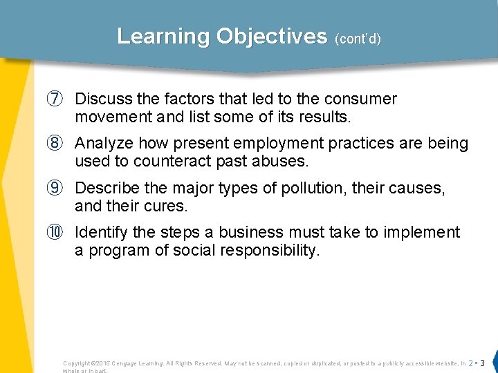 Learning Objectives (cont’d) ⑦ Discuss the factors that led to the consumer movement and