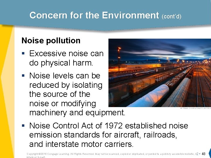 Concern for the Environment (cont’d) Noise pollution § Excessive noise can do physical harm.