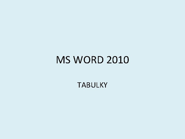 MS WORD 2010 TABULKY 