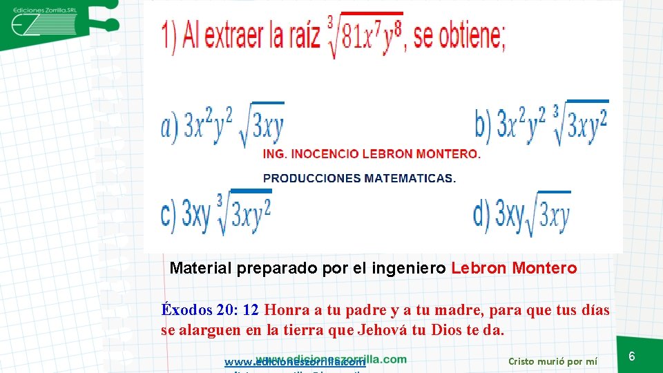 Material preparado por el ingeniero Lebron Montero Éxodos 20: 12 Honra a tu padre