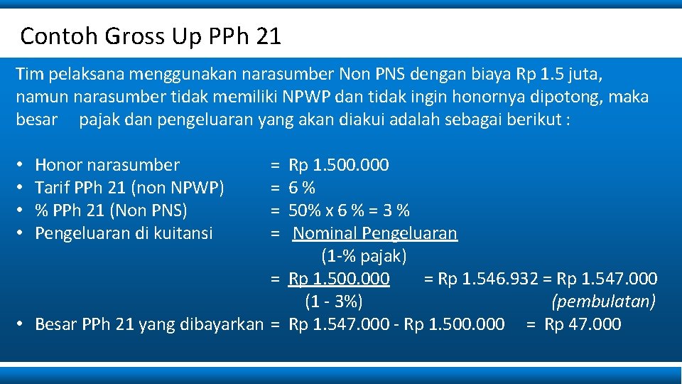 Contoh Gross Up PPh 21 Tim pelaksana menggunakan narasumber Non PNS dengan biaya Rp