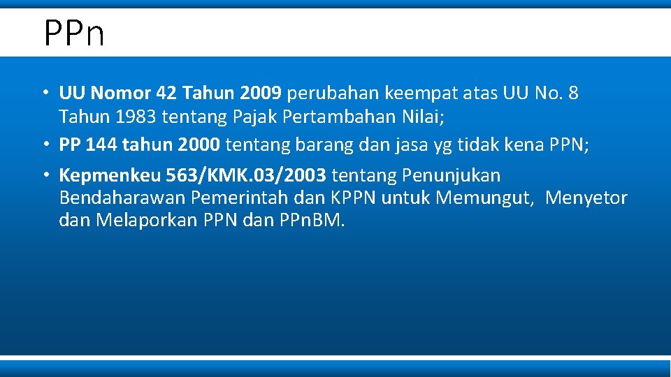 PPn • UU Nomor 42 Tahun 2009 perubahan keempat atas UU No. 8 Tahun