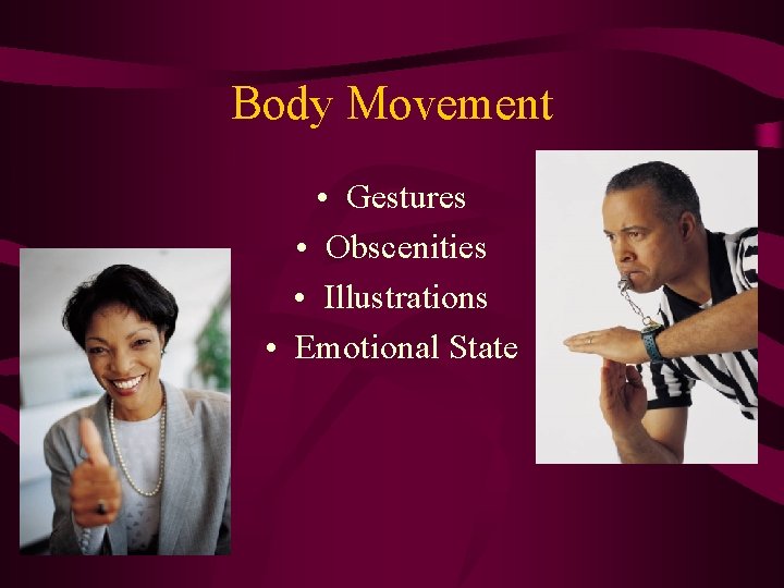 Body Movement • Gestures • Obscenities • Illustrations • Emotional State 