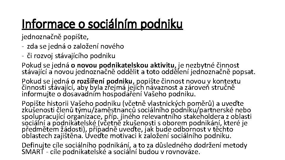 Informace o sociálním podniku jednoznačně popište, - zda se jedná o založení nového -