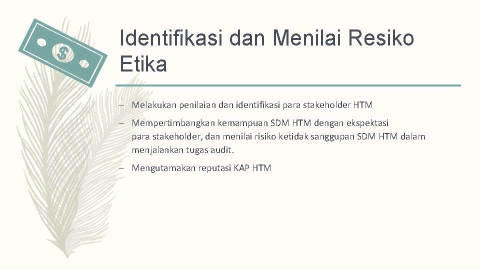 Identifikasi dan Menilai Resiko Etika – Melakukan penilaian dan identifikasi para stakeholder HTM –