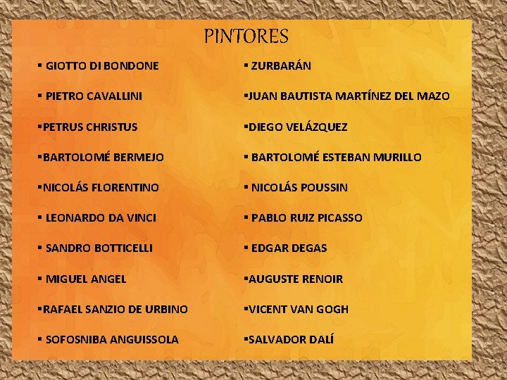 PINTORES § GIOTTO DI BONDONE § ZURBARÁN § PIETRO CAVALLINI §JUAN BAUTISTA MARTÍNEZ DEL