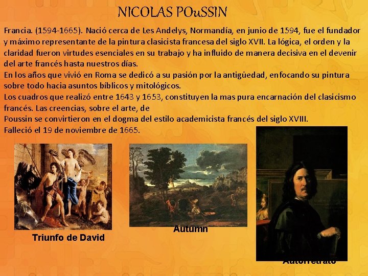 NICOLAS POu. SSIN Francia. (1594 -1665). Nació cerca de Les Andelys, Normandía, en junio