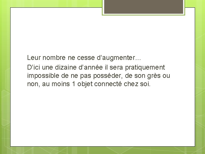 Leur nombre ne cesse d’augmenter… D’ici une dizaine d’année il sera pratiquement impossible de