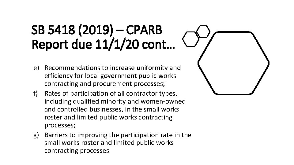 SB 5418 (2019) – CPARB Report due 11/1/20 cont… e) Recommendations to increase uniformity