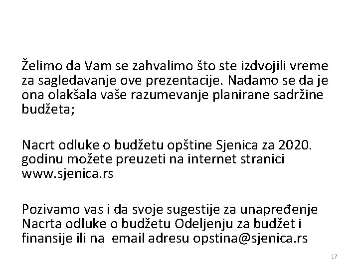 Želimo da Vam se zahvalimo što ste izdvojili vreme za sagledavanje ove prezentacije. Nadamo