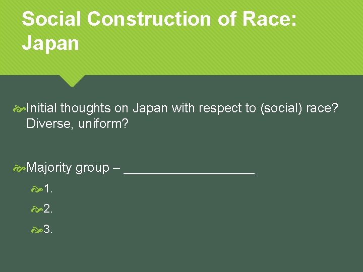 Social Construction of Race: Japan Initial thoughts on Japan with respect to (social) race?