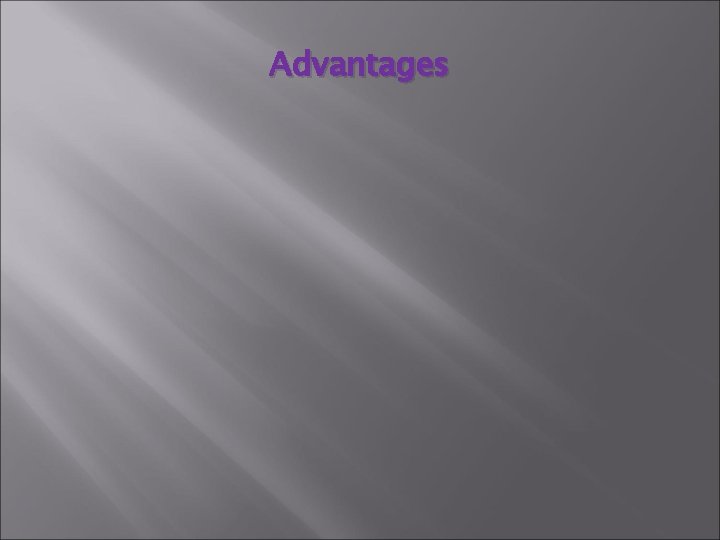 Advantages 