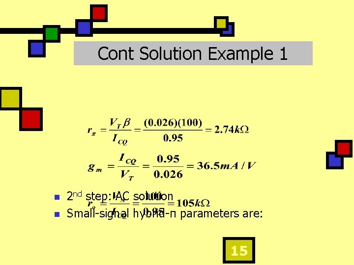 Cont Solution Example 1 n n 2 nd step: AC solution Small-signal hybrid-π parameters