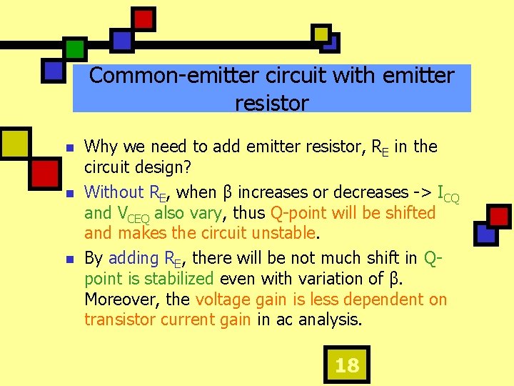 Common-emitter circuit with emitter resistor n n n Why we need to add emitter