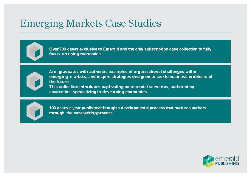 Emerging Markets Case Studies Over 700 cases exclusive to Emerald and the only subscription
