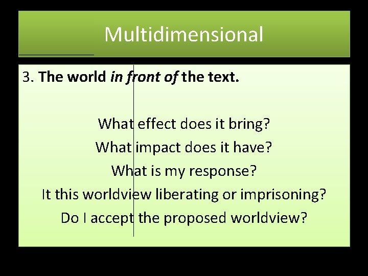 Multidimensional 3. The world in front of the text. What effect does it bring?