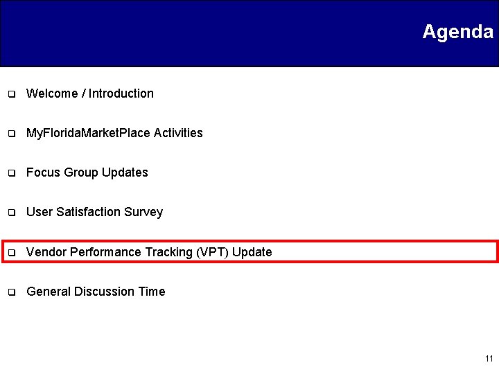 Agenda q Welcome / Introduction q My. Florida. Market. Place Activities q Focus Group