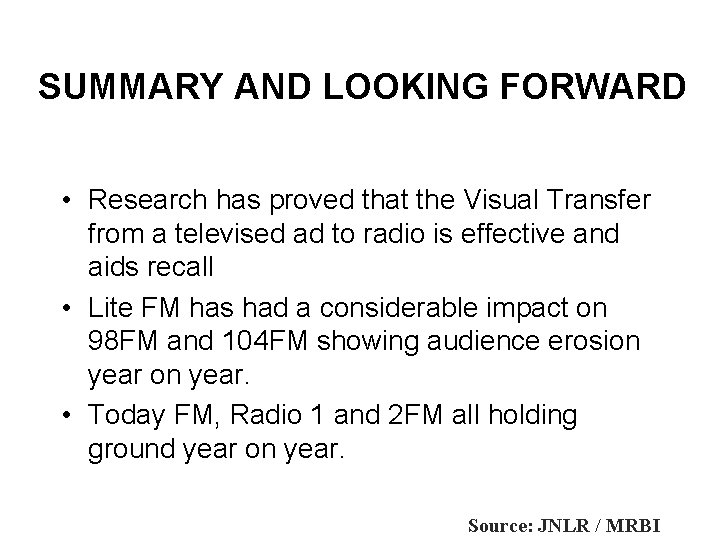 SUMMARY AND LOOKING FORWARD • Research has proved that the Visual Transfer from a