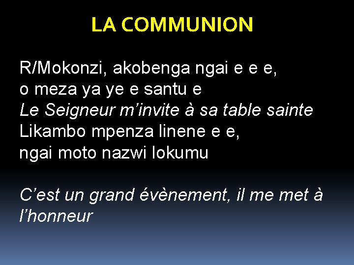 LA COMMUNION R/Mokonzi, akobenga ngai e e e, o meza ya ye e santu LA COMMUNION R/Mokonzi, akobenga ngai e e e, o meza ya ye e santu
