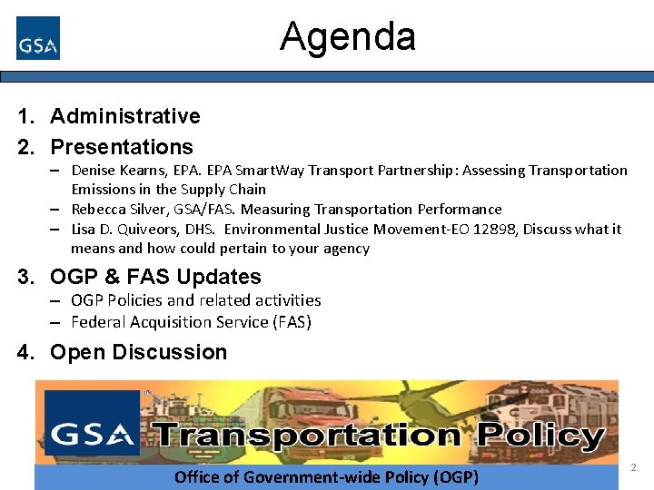 Agenda 1. Administrative 2. Presentations – Denise Kearns, EPA Smart. Way Transport Partnership: Assessing