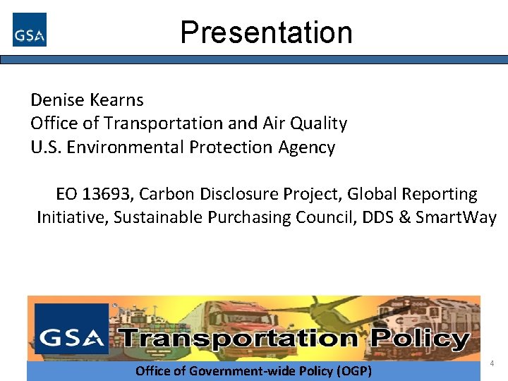 Presentation Denise Kearns Office of Transportation and Air Quality U. S. Environmental Protection Agency